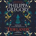 Cover Art for 9781760851590, Tidelands by Philippa Gregory, Louise Brealey