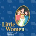 Cover Art for 9780008542702, Little Women (HarperCollins Children’s Classics) by Louisa May Alcott