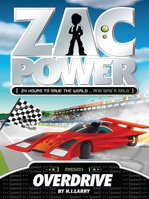 Cover Art for 9781742733340, Zac Power: Overdrive by H. I. Larry