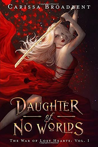Cover Art for 9780998461939, Daughter of No Worlds by Carissa Broadbent