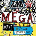 Cover Art for 9781743831595, Tom Gates: Mega Make and Do and Stories Too by Liz Pichon