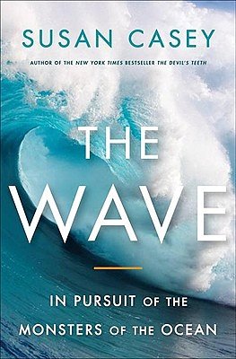 Cover Art for 9780767928847, The Wave by Susan Casey