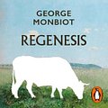 Cover Art for 9780141999401, Regenesis by George Monbiot