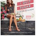 Cover Art for B01MXKXRC1, I Quit Sugar: Your Complete 8-Week Detox Program and Cookbook by Sarah Wilson(2014-01-02) by Sarah Wilson