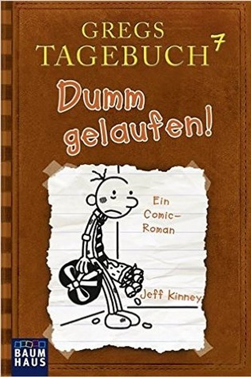 Cover Art for 9783843210843, Gregs Tagebuch 7 - Dumm gelaufen! by Jeff Kinney