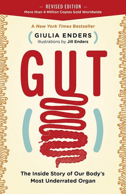 Cover Art for 9781771641494, Gut: The Inside Story of Our Body's Most Underrated Organ by Giulia Enders