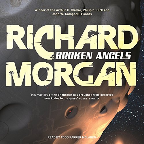 Cover Art for B00OS9SVYG, Broken Angels: Altered Carbon, Book 2 by Richard Morgan