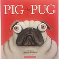 Cover Art for 9781338166477, Pig the Pug by Aaron Blabey