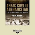 Cover Art for 9781525274534, Anzac Cove to Afghanistan by Glenn Wahlert