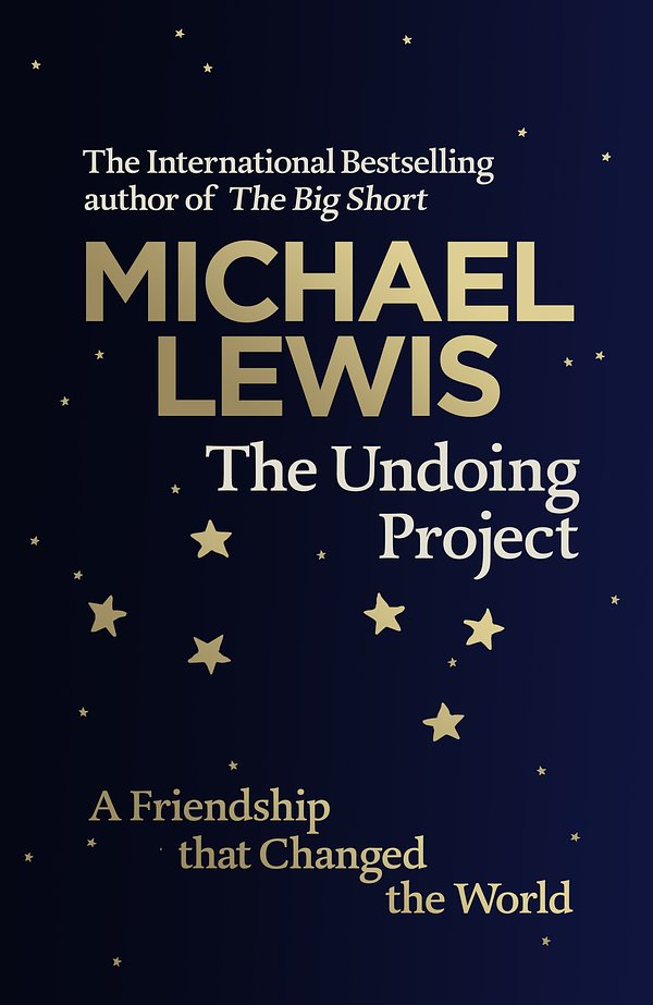 Cover Art for 9780241254738, The Undoing Project: A Friendship that Changed the World by Michael Lewis