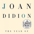 Cover Art for 9780739327791, The Year of Magical Thinking (Random House Large Print) by Joan Didion