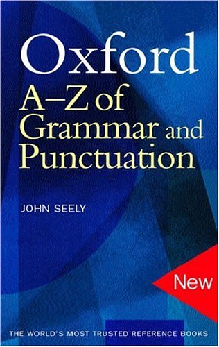 Cover Art for 9780198608974, Oxford A-Z of Grammar and Punctuation by John Seely