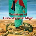 Cover Art for 9780956828569, Techniques of Graeco-Egyptian Magic by Stephen Skinner