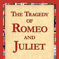 Cover Art for 9781421813660, The Tragedy of Romeo and Juliet by William Shakespeare