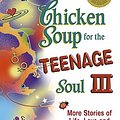 Cover Art for 9781558747616, Chicken Soup for the Teenage Soul III: More Stories of Life, Love and Learning by Jack Canfield, Mark Victor Hansen, Kimberly Kirberger