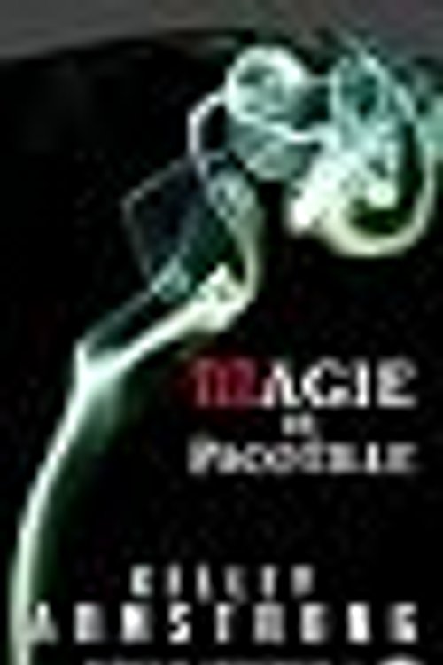Cover Art for 9782811202781, Magie de pacotille by Kelley Armstrong