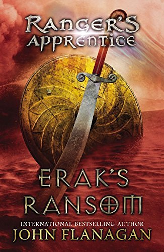 Cover Art for 8601300272696, Erak's Ransom: Book 7 (Ranger's Apprentice) by John Flanagan