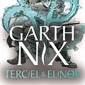 Cover Art for 9781471410895, Terciel and Elinor: the newest adventure in the bestselling Old Kingdom series by Garth Nix