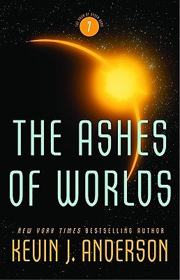 Cover Art for 9780316007573, The Ashes of Worlds by Kevin J. Anderson