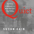 Cover Art for 8601419978021, Quiet: The Power of Introverts in a World That Can't Stop Talking by Susan Cain