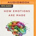 Cover Art for 9781469299341, How Emotions Are Made: The Secret Life of the Brain by Lisa Feldman Barrett