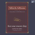 Cover Art for 9781415935385, For One More Day by Mitch Albom