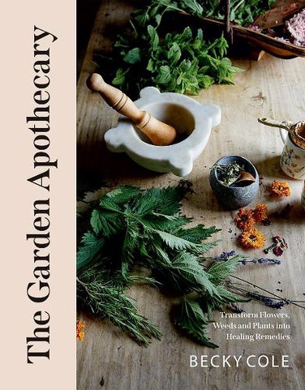 Cover Art for 9781784884376, The Garden Apothecary by Becky Cole
