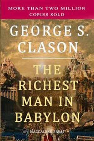 Cover Art for 9781773350394, The Richest Man in Babylon by George S. Clason