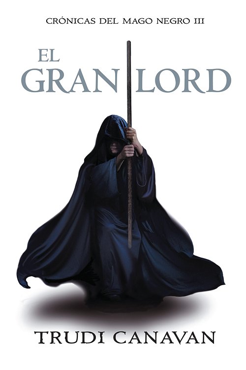 Cover Art for 9788499087382, El gran lord by Trudi Canavan