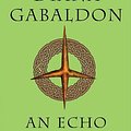 Cover Art for 9780385666114, An Echo in the Bone by Diana Gabaldon