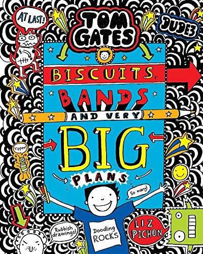 Cover Art for 9781443170604, Tom Gates: Biscuits, Bands and Very Big Plans by Liz Pichon