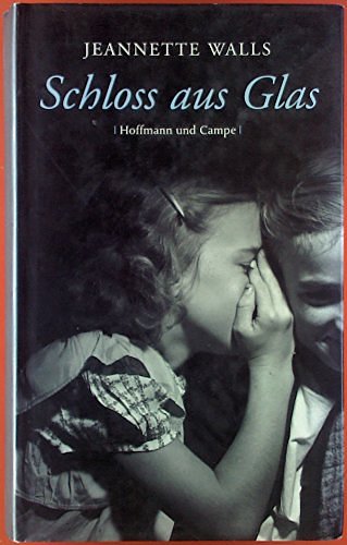 Cover Art for 9783455080049, Schloss aus Glas by Jeannette Walls