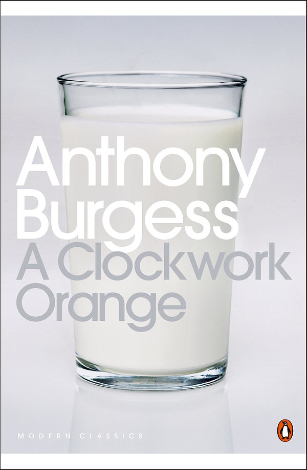 Cover Art for 9780141182605, A Clockwork Orange by Anthony Burgess