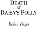 Cover Art for 9781440667282, Death at Daisy's Folly by Robin Paige