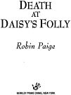 Cover Art for 9781440667282, Death at Daisy's Folly by Robin Paige