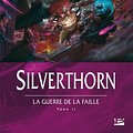 Cover Art for 9782915549249, La Guerre de la Faille, tome 2 : Silverthorn by Raymond E. Feist