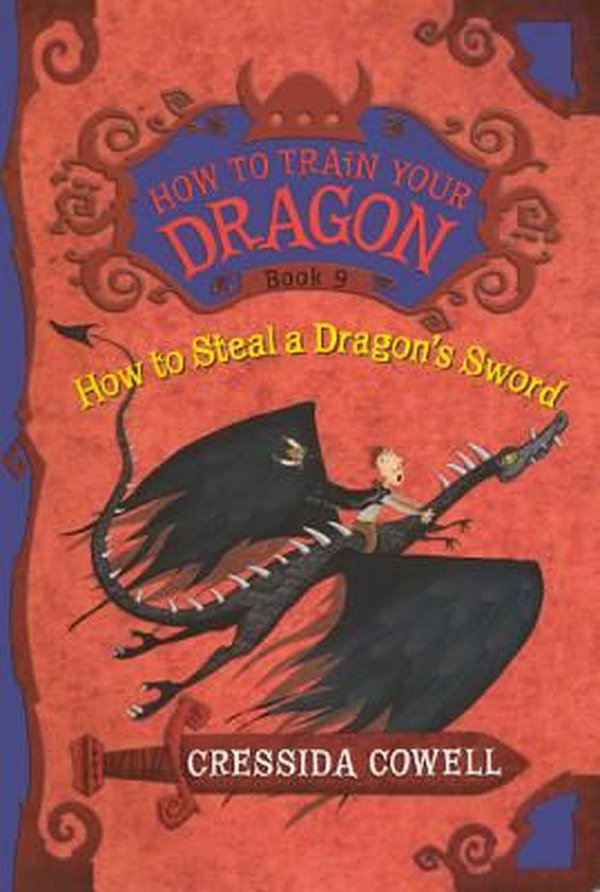 Cover Art for 9780606317429, How to Steal a Dragon’s Sword: The Heroic Misadventures of Hiccup the Viking by Cressida Cowell