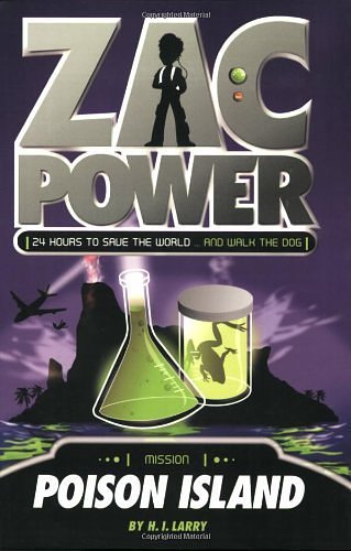 Cover Art for B00IGZ1XKW, Poison Island (Zac Power) by Larry, H. I. (2008) Paperback by H.i. Larry