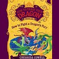 Cover Art for 9781478961543, How to Fight a Dragon S Fury (How to Train Your Dragon) by Cressida Cowell