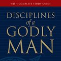 Cover Art for B005ZWX4P6, Disciplines of a Godly Man by R. Kent Hughes