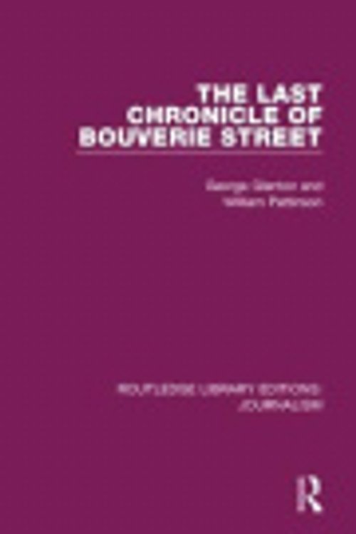 Cover Art for 9781138926325, The Last Chronicle of Bouverie StreetOn the Closure of the "News Chronicle" and the ... by George Glenton,William Pattinson