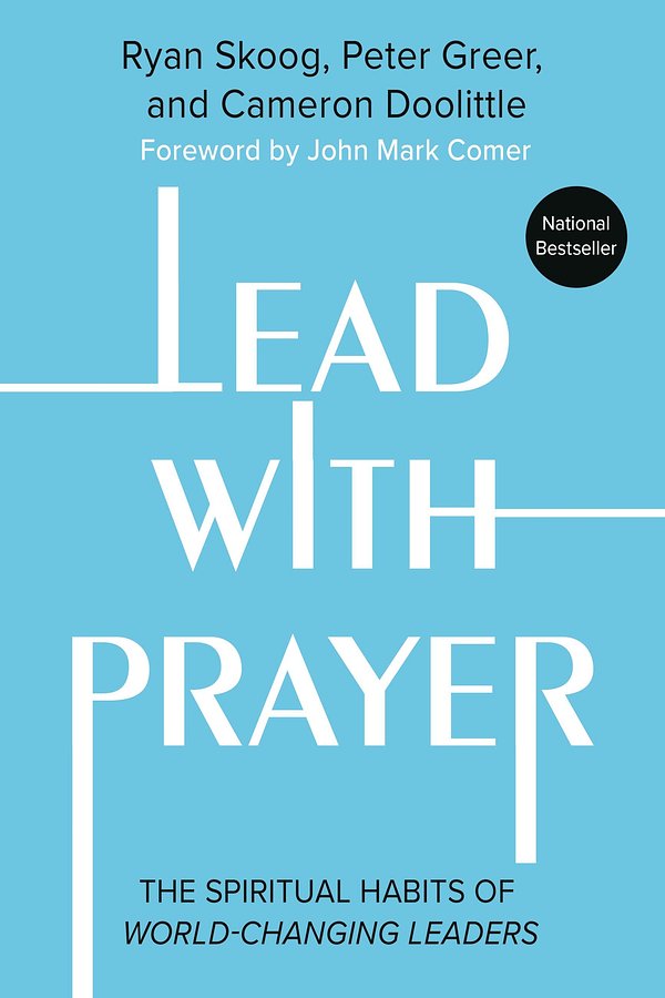 Cover Art for 9781546005636, Lead with Prayer: The Spiritual Habits of World-Changing Leaders by motivation