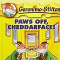 Cover Art for 9781439588703, Paws Off, Cheddarface! by Stilton, Geronimo/ Nithael, Mark (ILT)/ Steven, Kat (ILT)