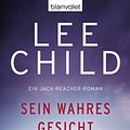 Cover Art for 9783641092573, Sein wahres Gesicht by Lee Child