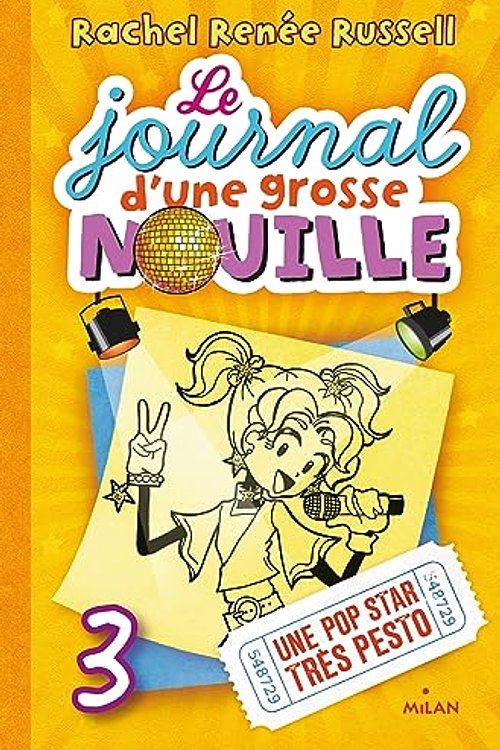 Cover Art for 9782745957238, Le journal d'une grosse nouille, Tome 3 : Une pop star très pesto by Rachel Renee Russell