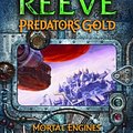 Cover Art for 9781407110929, Predator's Gold by Philip Reeve