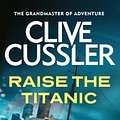 Cover Art for 9780751502985, Raise the Titanic by Clive Cussler