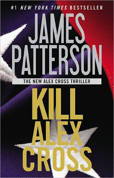 Cover Art for 9780316189255, Kill Alex Cross by James Patterson