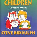 Cover Art for 9780007683222, The secret of happy children by steve biddulph