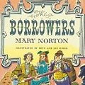 Cover Art for 9780152099893, The Borrowers by Mary Norton